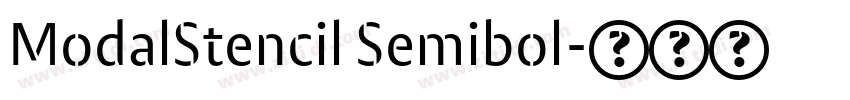 ModalStencil Semibol字体转换 ModalStencil Semibol字体转换